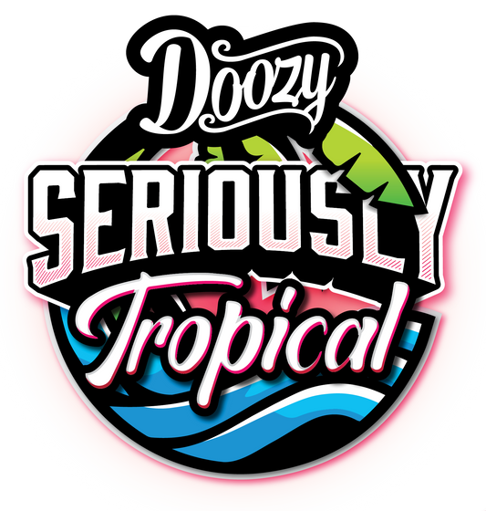 DOOZY seriously tropical